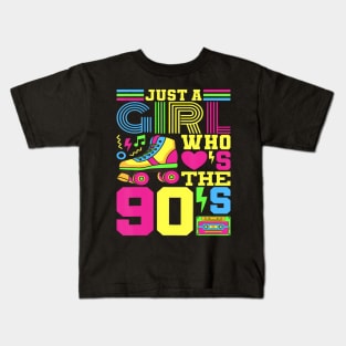 Just A Girl Who Loves The 90s Party 90s Outfit 1990s Costume Kids T-Shirt